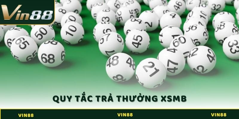 Quy tắc trả thưởng khi tham gia xổ số miền Bắc