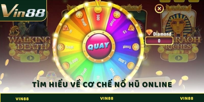 Tìm hiểu về cơ chế nổ hũ online